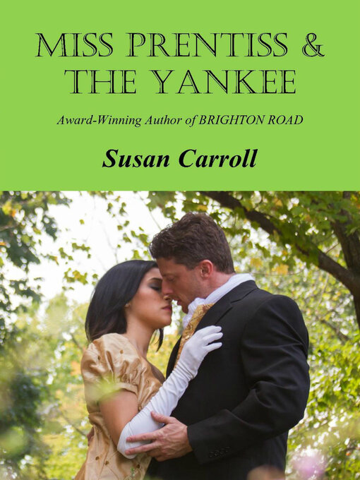 Title details for Miss Prentiss and the Yankee by Susan Carroll - Available